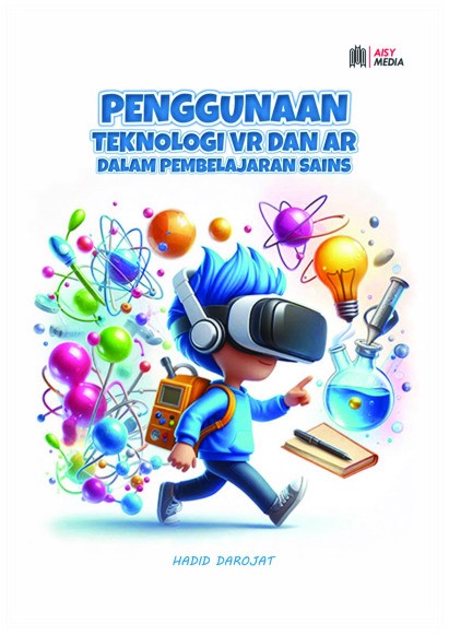 Penggunaan Teknologi VR dan AR dalam Pembelajaran Sains